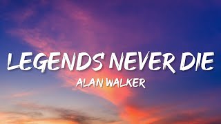 Alan Walker - Legends Never Die (Remix) (Lyrics)