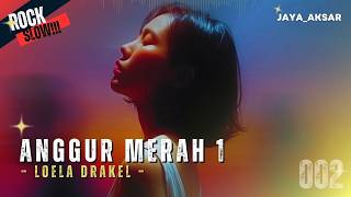 Download lagu Anggur Merah 1 - Loela Drakel | Cover Rock by Jaya Aksar