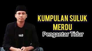 KUMPULAN SULUK MERDU Pengantar Tidur