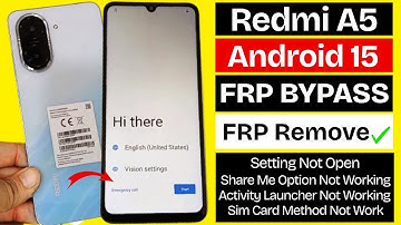 Redmi A5 GOOGLE/FRP BYPASS Android 15 | Remove Google Account | Redmi A5/A5x Frp Unlock Without PC