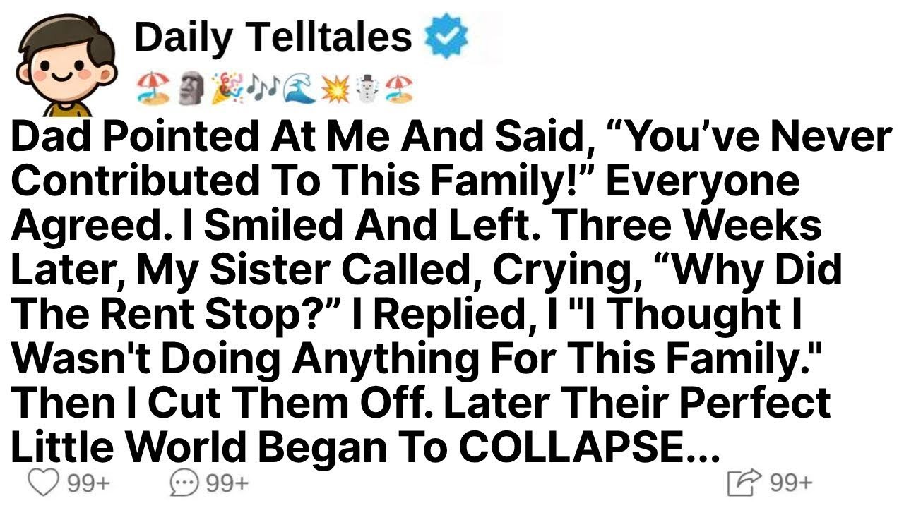 Dad Pointed At Me And Said, “You’ve Never Contributed To This Family!” Everyone Agreed. I Just...