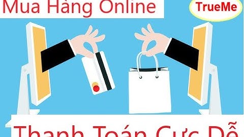 Cách thanh toán bằng thẻ tín dụng khi mua hàng năm 2024