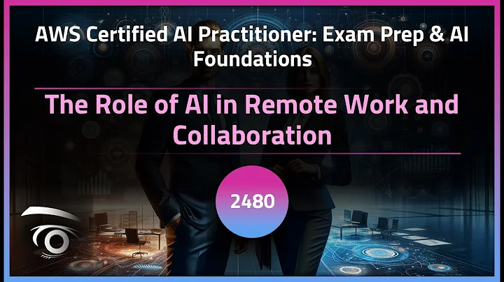 The Role of AI in Remote Work and Collaboration | Exclusive Lesson