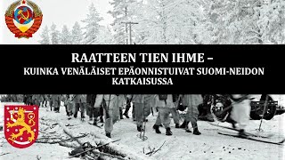 Raatteen tien ihme - kuinka Neuvostoliiton yritys katkaista Suomi torjuttiin