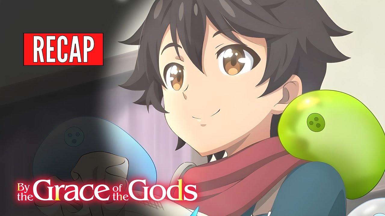 By the Grace of the Gods, ANIME RECAP