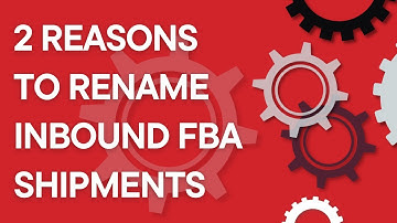 Amazon Seller Tutorial: How to rename inbound Amazon FBA shipments, and 2 reasons why (2022)