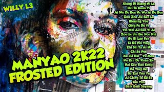 BEST MANYAO MIX 2022 FROSTED EDITION HIGH QUALITY - MIX BY DJWILLYL3