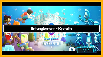 【The Sandbox】- Entanglement - Kyerath - All Quests Walkthrough!