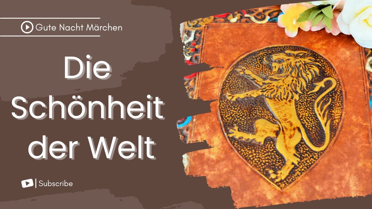Gute Nacht Märchen Die Schönheit der Welt YouTube