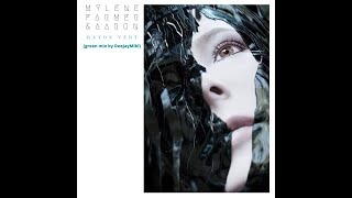 Mylène Farmer & Aaron - Rayon Vert (Green Remix by DeeJayMikl)