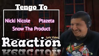Nicki Nicole, Ptazeta, Snow Tha Product - Tengo To (Official Lyric Video) | Reaction/Reaccion