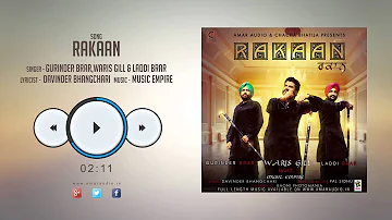 RAKAAN || GURINDER BRAR , WARIS GILL & LADDI BRAR Ft.MUSIC EMPIRE || New Punjabi Songs 2016