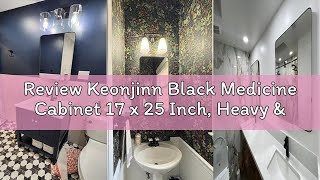 Review Keonjinn Black Medicine Cabinet 17 x 25 Inch, Heavy & Solid Bathroom Medicine Cabinet with Mi