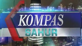 KOMPAS Sahur | 2 Juni 2019