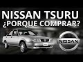 &iquest;QUE IDIOTA COMPRA UN NISSAN TSURU ANALISIS