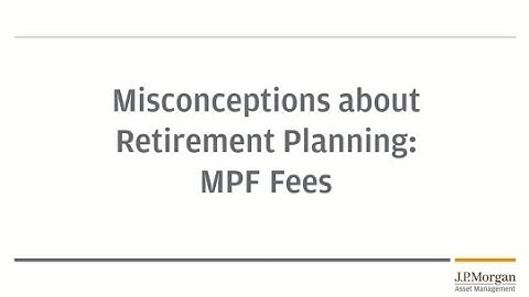 Misconceptions about Retirement Planning: MPF Fees (English Video)