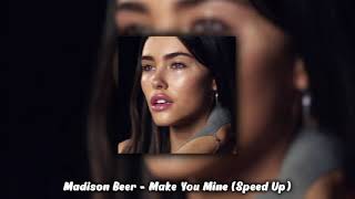 Madison Beer - Make You Mine (Speed Up)