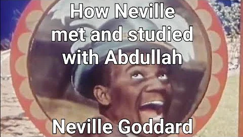 How Neville met and studied with Abdullah | Neville Goddard🎵