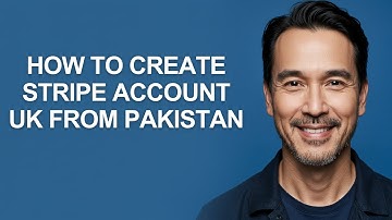 How to Create Stripe Account Uk From Pakistan - KevinHowTo