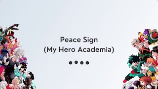 Peace Sign - My Hero Academia (Lirik Lagu Terjemahan)