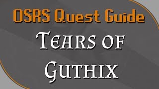 [OSRS] Tears of Guthix Quest Guide