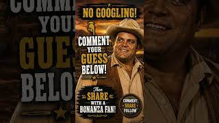 Bonanza Western TV Show Quiz. #cowboys #bonanza #westerntv