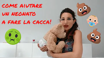 Come stimolare i neonati per fare la cacca?