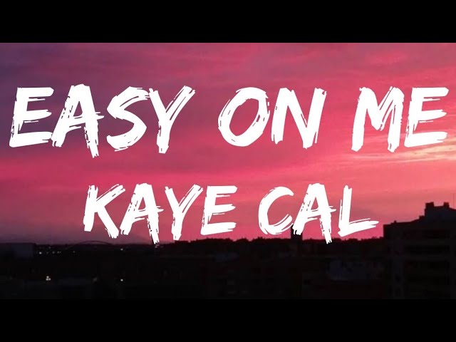 Adele - EASY ON ME | Kaye Cal Cover Lyrics class=