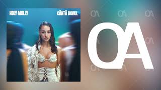Holy Molly - Cântă Dorul Official Audio