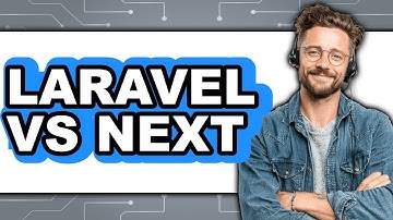 Laravel vs Next - Which Is Better?