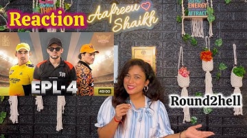 Reaction On Round2hell | EPL - 4 | Aafreen Shaikh 