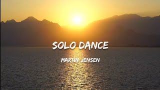 Download Lagu Martin Jensen -Solo Dance- (Lyrics) MP3