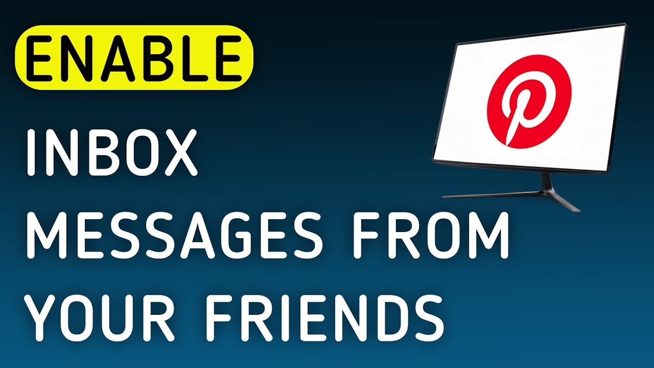 How To Enable Inbox Messages From Your Friends On Pinterest App On PC (New Update)