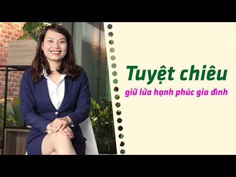 Tuyệt chiêu giữ lửa hạnh phúc gia đình - Hôn nhân là gì? | Học online