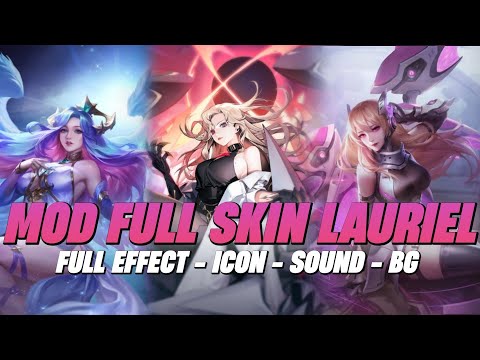 #1 Hướng Dẫn Cách Mod Full Skin Lauriel Mùa 24 Mới Nhất