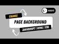 Change background and text color using HTML | Javascript | CSS