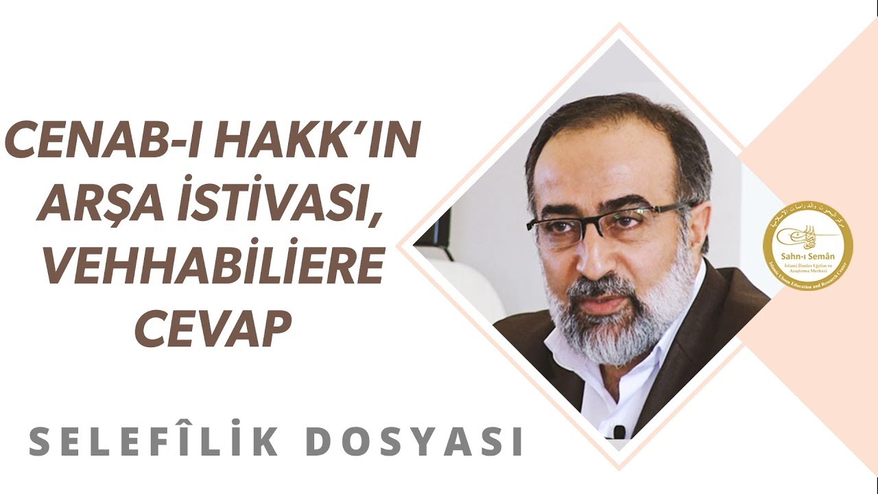 Ebubekir Sifil - Cenab-ı Hakk'ın Arşa İstivası, Vehhabilere Cevap