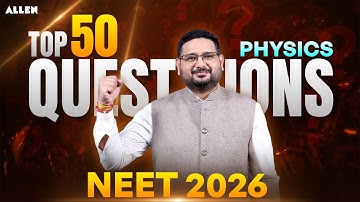 TOP 50 Physics Questions for NEET 2026 by Aman Mathur Sir | Most Expected