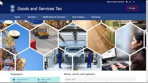 GSTN Official Guide for Logging onto the GST Portal as First Time User New Registrant
