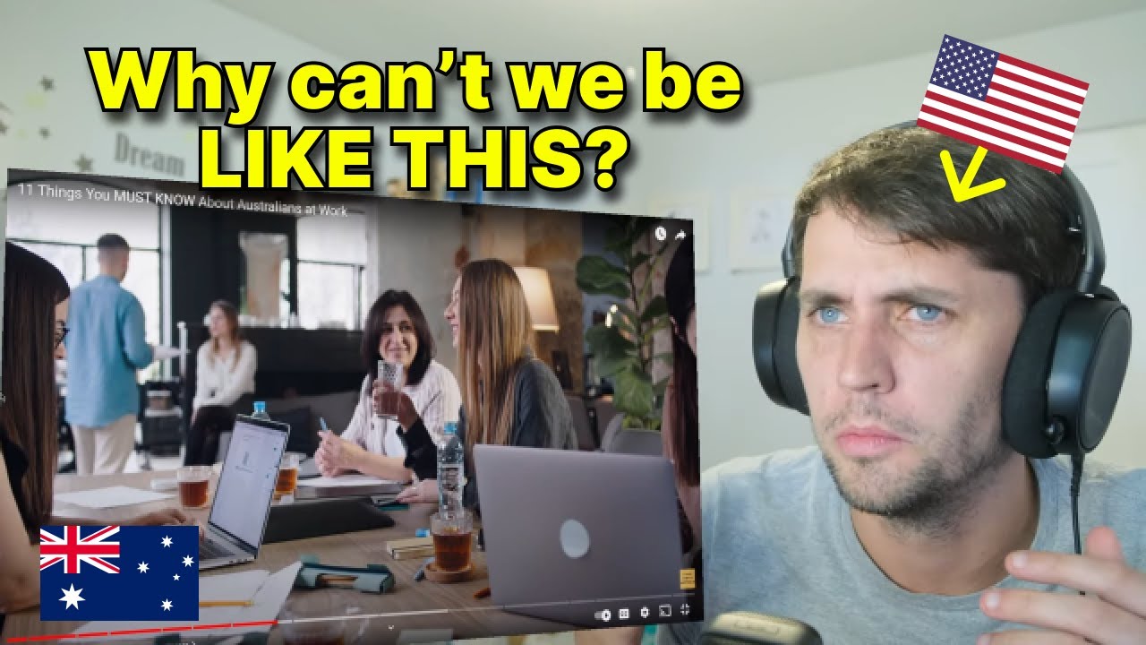 American reacts to Australian Workplace Culture