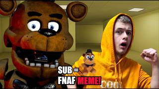 SUB = FREDDY MEME! | BACKROOMS!