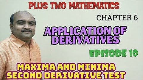 PLUS TWO MATHEMATICS//CHAPTER  6// APPLICATION OF DERIVATIVES//EPISODE 10