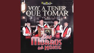 Voy a Tener Que Tomar