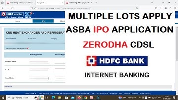 Apply for mutiple lots HDFC ASBA IPO application  | How to apply ipo in Zerodha through Net Banking