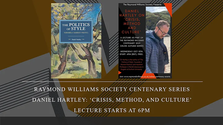 Daniel Hartley on Raymond Williams: 'Crisis, Method, and Culture'