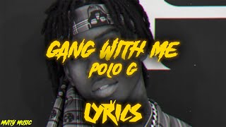 Video thumbnail of "Polo G "Gang With Me" (Lyrics)"