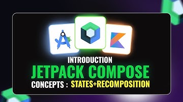Jetpack Compose States and Recomposition 2025