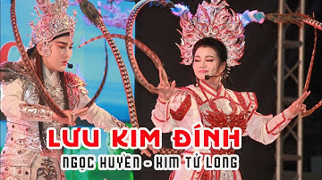 Trích Đoạn LƯU KIM ĐÍNH |  Ngọc Huyền ft Kim Tử Long | Lễ Cúng Kỳ Yên Miếu Bà Chúa Xứ Cây Gõ 2025