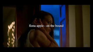 fiona apple - on the bound // español