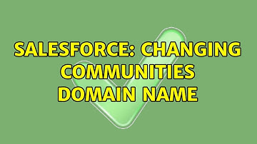 Salesforce: changing communities domain name (2 Solutions!!)
